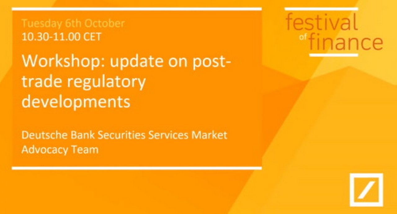 Workshop: Update on post-trade regulatory developments