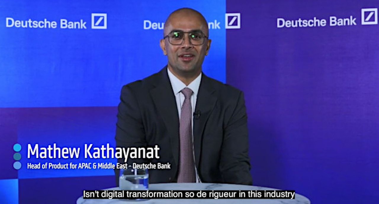 Mathew Kathayanat, Head of Product Deutsche Bank , APAC & Middle East
