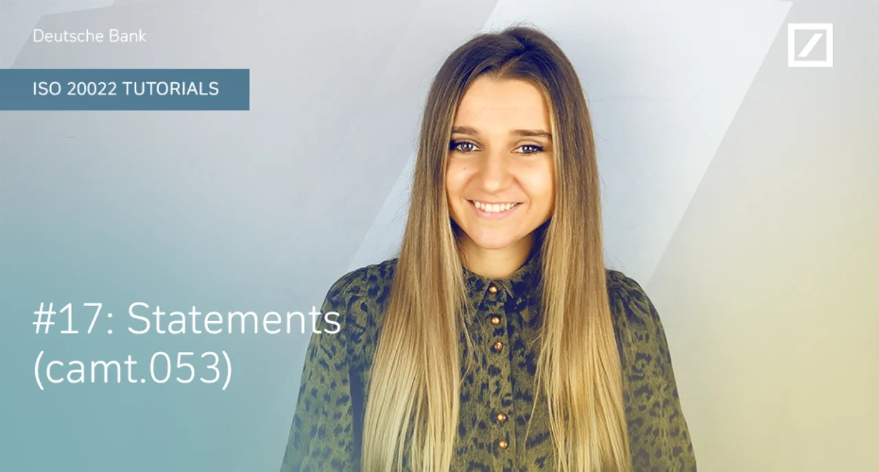 DB ISO 20022 Tutorials: #17 Statements